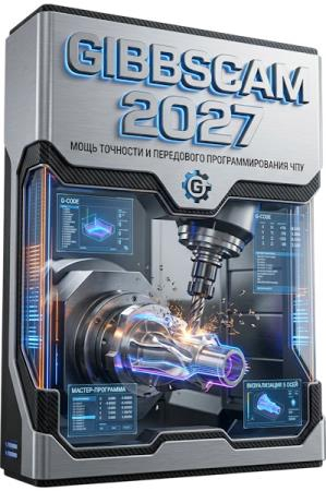 GibbsCAM 2027 27.0.39.0 (RUS/ENG)